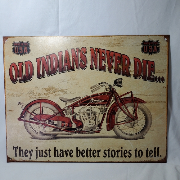 Indian Motorcycles Vtg 2007 Old Indians Never Die Distressed Retro Metal Sign